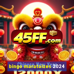 bingo marataizes 2024